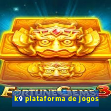 k9 plataforma de jogos